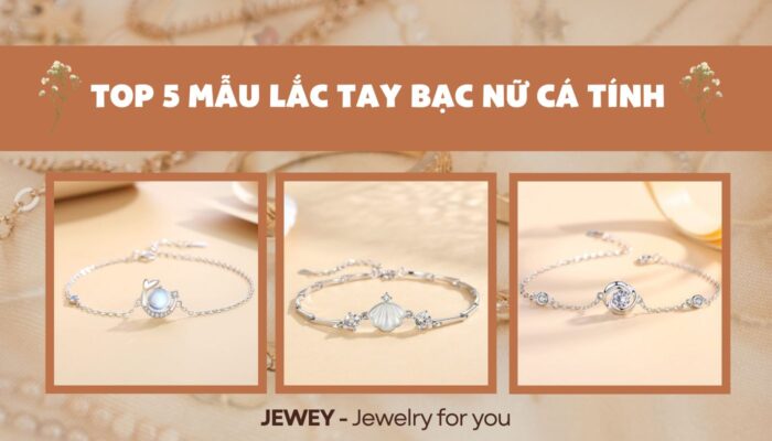 Top 5 mẫu lắc tay nữ cá tính