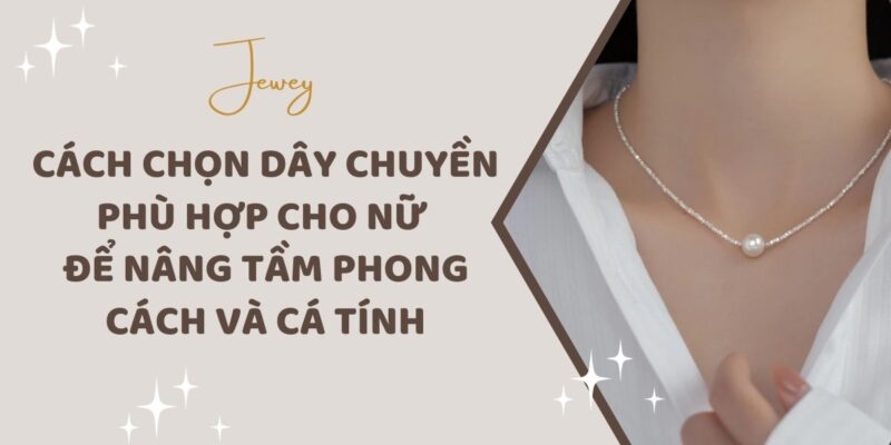 cach-chon-day-chuyen-phu-hop-cho-nu